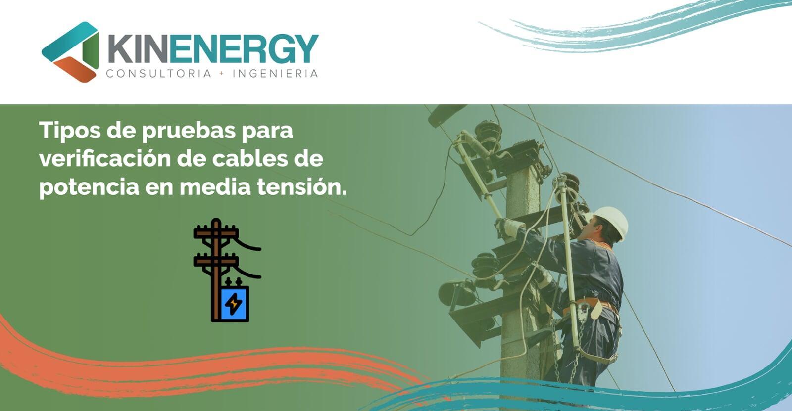 Tipos de pruebas para verificación de cables de potencia en media tensión 
